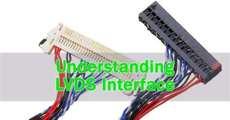 Understanding Lvds Interface A Comprehensive Guide