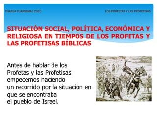 Los Profetas Y Las Profetisas En La Biblica Charla Cuaresmal Ppt