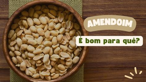 Amendoim Benef Cios Receitas E Mais Bom Para Qu