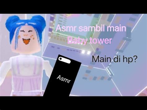 Asmr Di Hp Sambil Main Baby Tower Roblox Indonesia YouTube