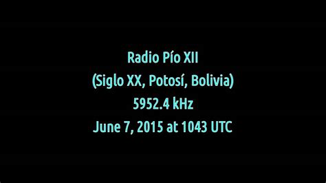 Radio Pio Xii Siglo Xx Potosi Bolivia Khz Youtube