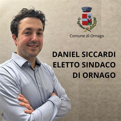 Proclamazione Sindaco Di Ornago Daniel Siccardi Comune Di Ornago