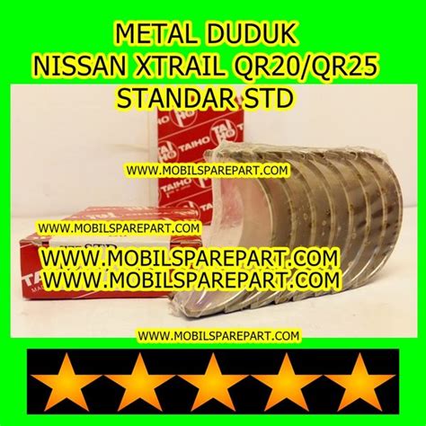 Jual METAL DUDUK NISSAN XTRAIL QR25 QR20 UKURAN STD STANDAR Di Lapak