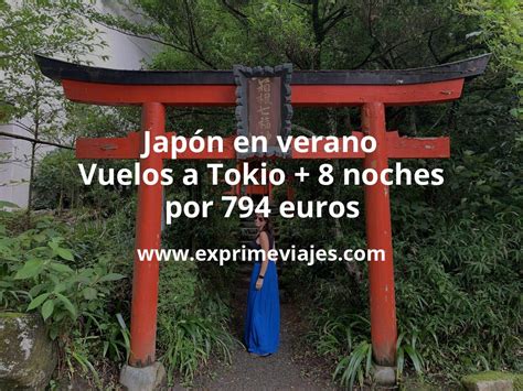 Jap N En Verano Vuelos Noches Por Euros Chollos Ofertas De