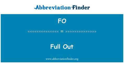 Fo Definition Full Out Abbreviation Finder