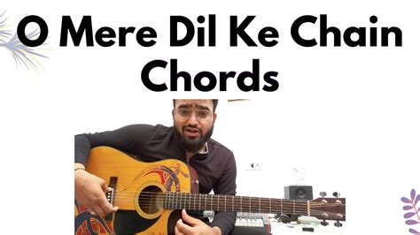 O Mere Dil Ke Chain Guitar Chords ओ मर दल क चन Strumming