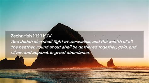 Zechariah 14 14 Kjv Desktop Wallpaper And Judah Also Shall Fight At Jerusalem And The