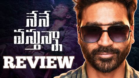 Nene Vasthunna Movie Review Dhanush Selva Raghavan Movies U Youtube