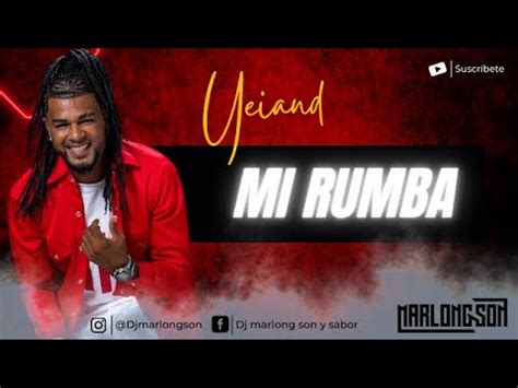 Mi Rumba Yeiand Letra Marlong Son Y Sabor Hq Youtube