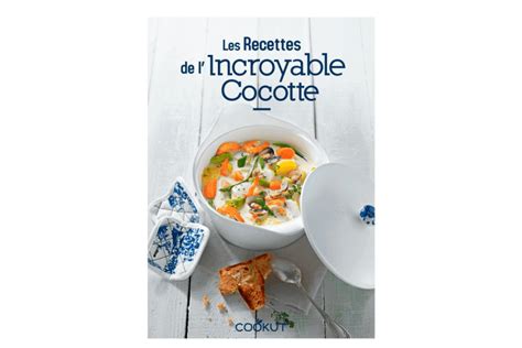 Cookut Mjcl01 Les Recettes De Lincroyable Cocotte