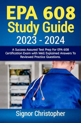 Epa 608 Study Guide 2023 2024 A Success Assured Test Prep For Epa 608