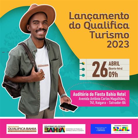 Governo Da Bahia Lan A Qualifica Turismo Nesta Quarta Feira