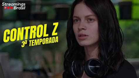 Control Z 3 ª Temporada Na Netflix Saiba Tudo Youtube