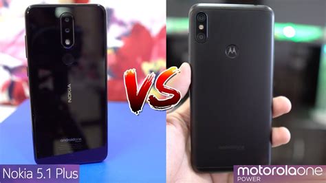 Motorola One Power VS Nokia 5 1 Plus Comparison Of Price Design