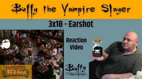 Buffy Reaction - Buffy the Vampire Slayer - 3x18 - Earshot - YouTube