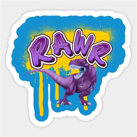 Rawr T Rex Dinosaur Graffiti Dinosaur Lover Sticker Teepublic