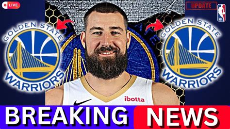 URGENT PLANT VALANCIUNAS CONFIRMED ON WARRIORS TRADE SHOCKED THE NBA