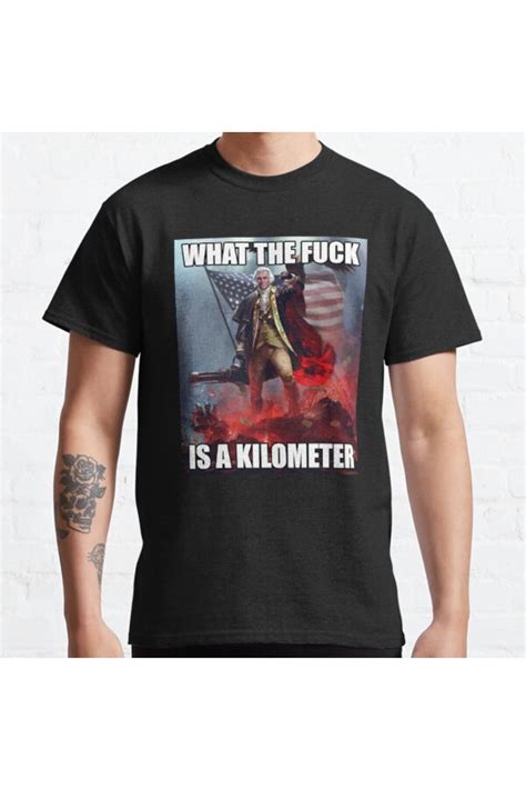 ZOKAWEAR Oversize What The Fuck Is A Kilometer American George Washington Meme Tasarım Baskılı T