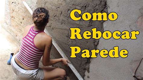 Como Rebocar Parede How To Tow Wall Diy Paloma Cipriano Youtube