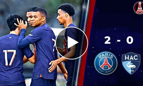 Ft Le Havre 0 2 Psg Kylian Mbappe Strikes Video Highlights