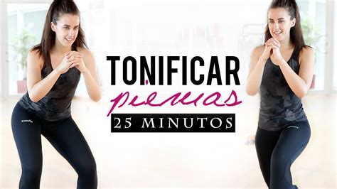 Rutina Para Tonificar Las Piernas 25 Minutos Bajo Impacto Youtube