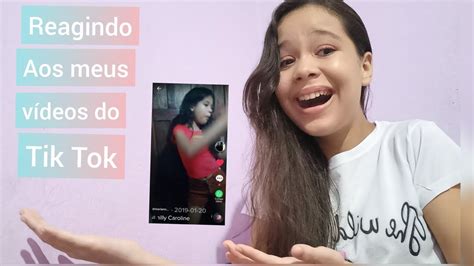 Reagindo Aos Meus V Deos Do Tik Tok Youtube