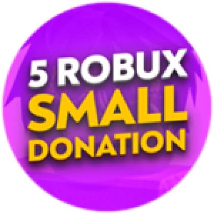 5 ROBUX SMALL DONATION Roblox