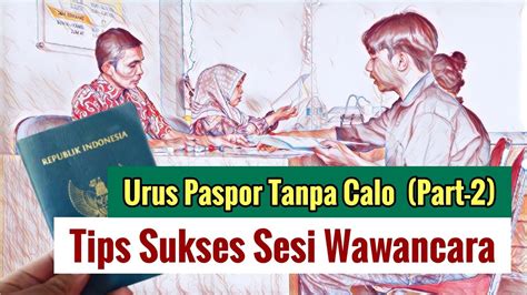 CARA MENJAWAB PERTANYAAN PETUGAS IMIGRASI SAAT BIKIN PASPOR