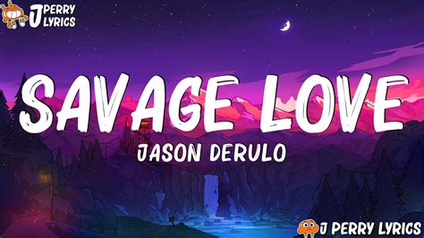 Jason Derulo SAVAGE LOVE Lyrics Prod Jawsh 685 Maroon 5 Wiz