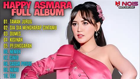 Happy Asmara Full Album Terbaru Taman Jurugsia Sia Mengharap