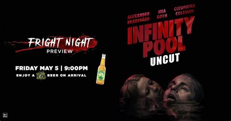 Infinity Pool Uncut Fright Night Preview Where To Go Event By