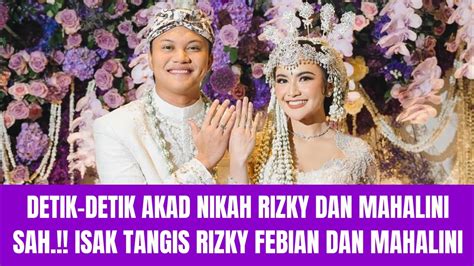 LIVE MOMEN BAHAGIA PROSESI AKAD NIKAH RIZKY FEBIAN DAN MAHALINI HARI