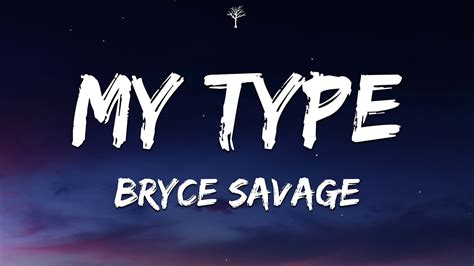 Bryce Savage My Type Lyrics YouTube