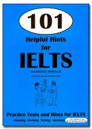 101 Helpful Hints For IELTS Academic Module By G Adams Goodreads