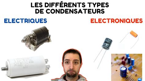 LES DIFFERENTS TYPES DE CONDENSATEURS YouTube