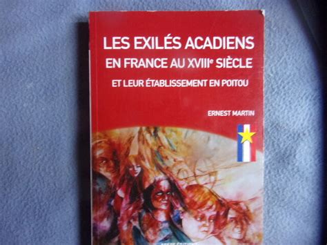 Les exilés acadiens en France au XVIII siècle en Poitou by Ernest