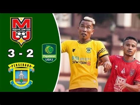 Malut United Vs Perserang Highlight Liga Hasil Akhir Malut