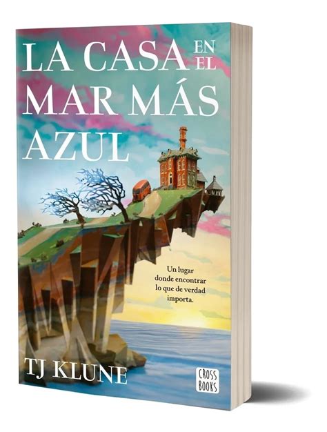 La Casa En El Mar Más Azul Tj Klune Crossbooks Argentina LIBRENTA