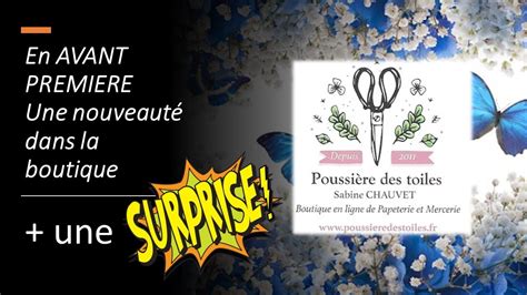 En AVANT PREMIÈRE Nouveauté de le boutique POUSSIÈRE DES TOILES