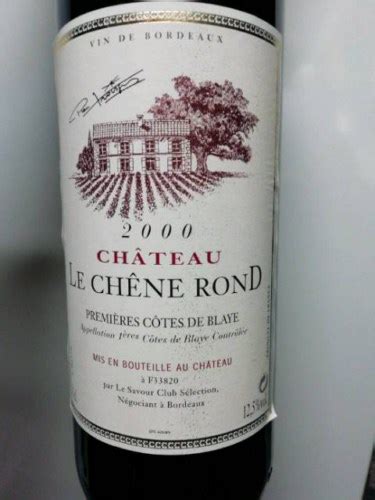 Le Savour Club Château le Chene Rond Premiéres Côtes de Blaye Vivino