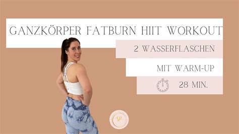 28 Min Ganzkörper Fatburn Hiit Workout Für Zuhause Mit Warm Up