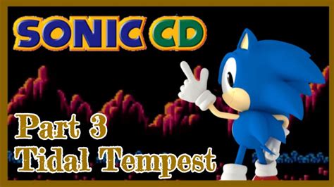 Sonic CD Part 3 Tidal Tempest YouTube