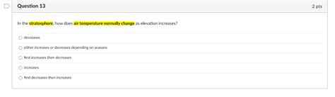 Solved In the stratosphere, how does air temperature | Chegg.com