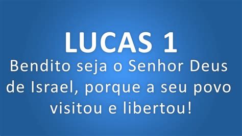 LUCAS 1 Bendito seja o Senhor Deus de Israel Sábado da 3ª Semana