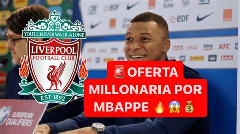 LIVERPOOL Hace Oferta MILLONARIA POR MBAPPE Futbol Psg YouTube