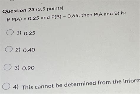 Solved Question Points If P A And Chegg