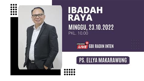 Ibadah Live Streaming 23 Oktober 2022 Pkl 10 00 Ps Ellya