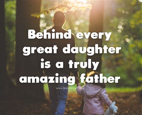 Behind Every Great Daughter Is A Truly Amazing Father Father Daughter Dad Dad Quotes Fathers Day