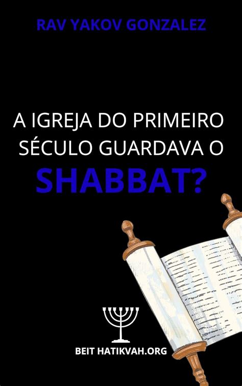 A Igreja Primitiva Guardava O Shabbat Ebook Gonzalez Rav Yakov