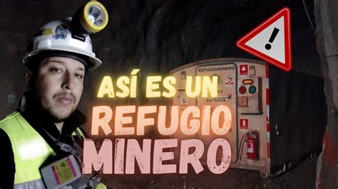 Así es un Refugio Minero Bajo tierra Los conoces YouTube